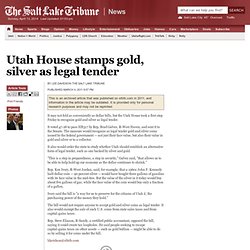 Utah House stamps gold, silver as legal tender