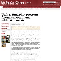 Utah to fund pilot program for autism treatment without mandate