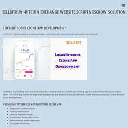 LocalBitcoins Clone App Development – Sellbitbuy -Bitcoin Exchange website script& Escrow Solution