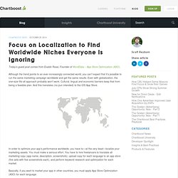 Focus on Localization to Find Worldwide Niches Everyone is Ignoring