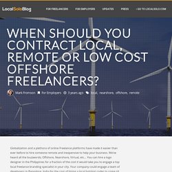 LocalSolo Blog - When should you contract local, remote or low cost offshore freelancers?