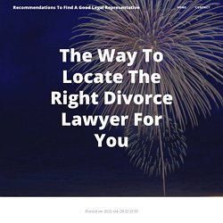 The Way To Locate The Right Divorce Lawyer For You