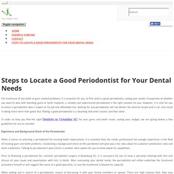 Steps to Locate a Good Periodontist for Your Dental Needs