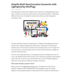 Shopify Multi Store/Location Connector with Lightspeed by SKUPlugs