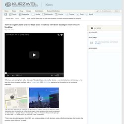 First Google Glass use for real-time location of where multiple viewers are looking