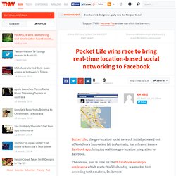 Pocket Life wins race to bring real-time location-based social networking to Facebook