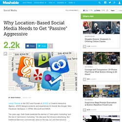 Why Location-Based Social Media Needs to Get "Passive" Aggressive