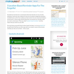 5 Location-Based Reminder Apps For The Forgetful