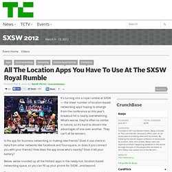 All The Location Apps You Have To Use At The SXSW Royal Rumble