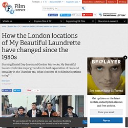 How the London locations of My Beautiful Laundrette have changed since the 1980s