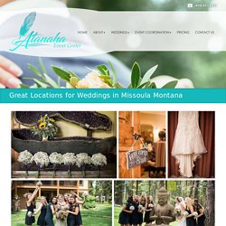 The Best Locations for Wedding Venues in Missoula Montana