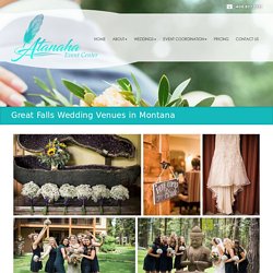 The Best Locations for Wedding Venues in Great Falls Montana