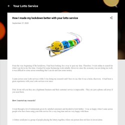 How I made my lockdown better with your lotto service