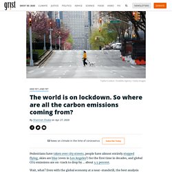The world is on lockdown. So where are all the carbon emissions coming from?