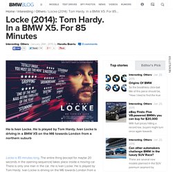 Locke (2014): Tom Hardy. In a BMW X5. For 85 Minutes