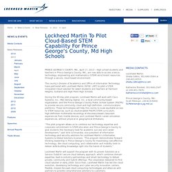 Lockheed Martin To Pilot Cloud-Based STEM Capability For Prince George’s County, MD High Schools