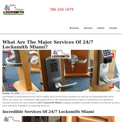 What Are The Major Services Of 24/7 Locksmith Miami? - Aaolocksmith