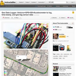 Geo Data Logger: Arduino+GPS+SD+Accelerometer to log, time-stamp, and geo-tag sensor data