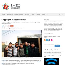 Logging on in Zaatari: Part II