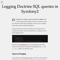 Logging Doctrine SQL queries in Symfony2