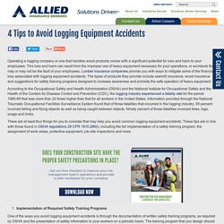 4 Tips to Avoid Logging Equipment Accidents
