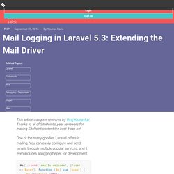Mail Logging in Laravel 5.3: Extending the Mail Driver