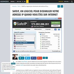 SafeIP, un logiciel pour dissimuler votre adresse IP quand vous êtes sur Internet