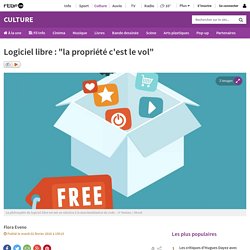 Logiciel libre : "la propriété c'est le vol"