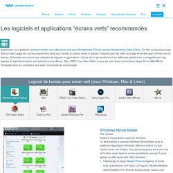 logiciels et applications “écrans verts”