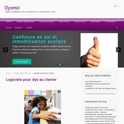 le blog des dys, le site – Logiciels pour dys au clavier