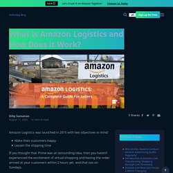 Amazon Logistics: Benefits, Service Tracking & Reviews - Seller Guide 2019