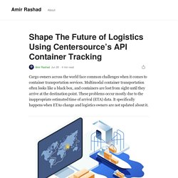 Shape The Future of Logistics Using Centersource’s API Container Tracking