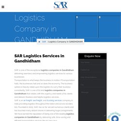 Logistics Company in GANDHIDHAM - SAR Transport