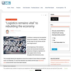 “Logistics remains vital” to rebuilding the economy - Fleet Speak