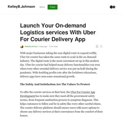 Launch Your On-demand Logistics services With Uber For Courier Delivery App