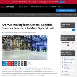Shifting from General Logistics Services Providers to Specialized
