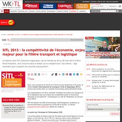 SITL 2013 : la compétitivité de l'économie, enjeu majeur pour la filière transport et logistique