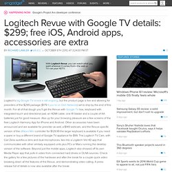 Logitech Revue with Google TV details: $299; free iOS, Android apps, accessories are extra