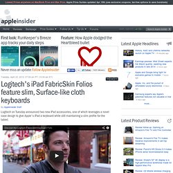 Logitech's iPad FabricSkin Folios feature slim, Surface-like cloth keyboards