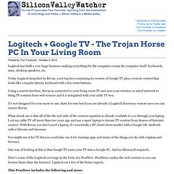 Logitech + Google TV - The Trojan Horse PC In Your Living Room
