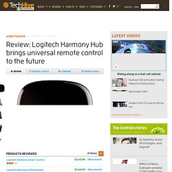Review: Logitech Harmony Hub brings universal remote control to the future