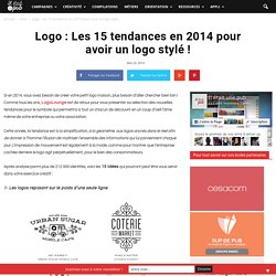 Logo : Les 15 tendances en 2014 pour avoir un logo stylé !