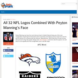 All 32 NFL Logos Combined With Peyton Manning's Face