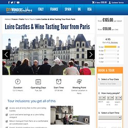 Loire Valley Tour - Paris, France