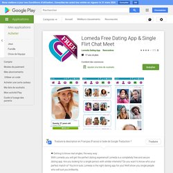 Lomeda Free Dating App & Single Flirt Chat Meet – Applications sur Google Play