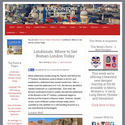 Londinium: Where to See Roman London Today