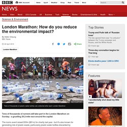 London Marathon: How do you reduce the environmental impact?