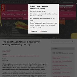 The Lonely Londoners: a new way of reading and writing the city