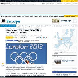 Londres affirme avoir amorti le coût des JO de 2012