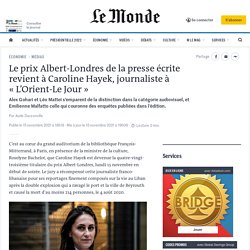 Le prix Albert-Londres de la presse écrite revient à Caroline Hayek, journaliste à « L’Orient-Le Jour »